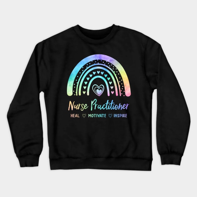 Nurse Practitioner NP Watercolor Rainbow Nursing Crewneck Sweatshirt by ARTBYHM